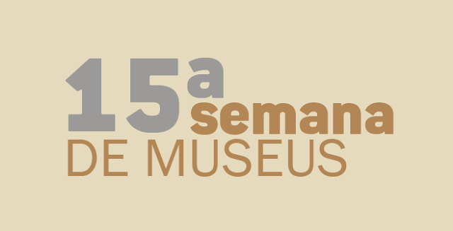  Começa nesta segunda-feira a 15ª Semana de Museus, na Casa da Cultura