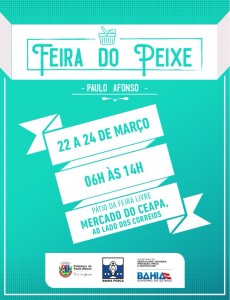  Paulo Afonso realiza a Feira do Peixe, entre os dias 22 e 24 de março, no Mercado do Ceapa