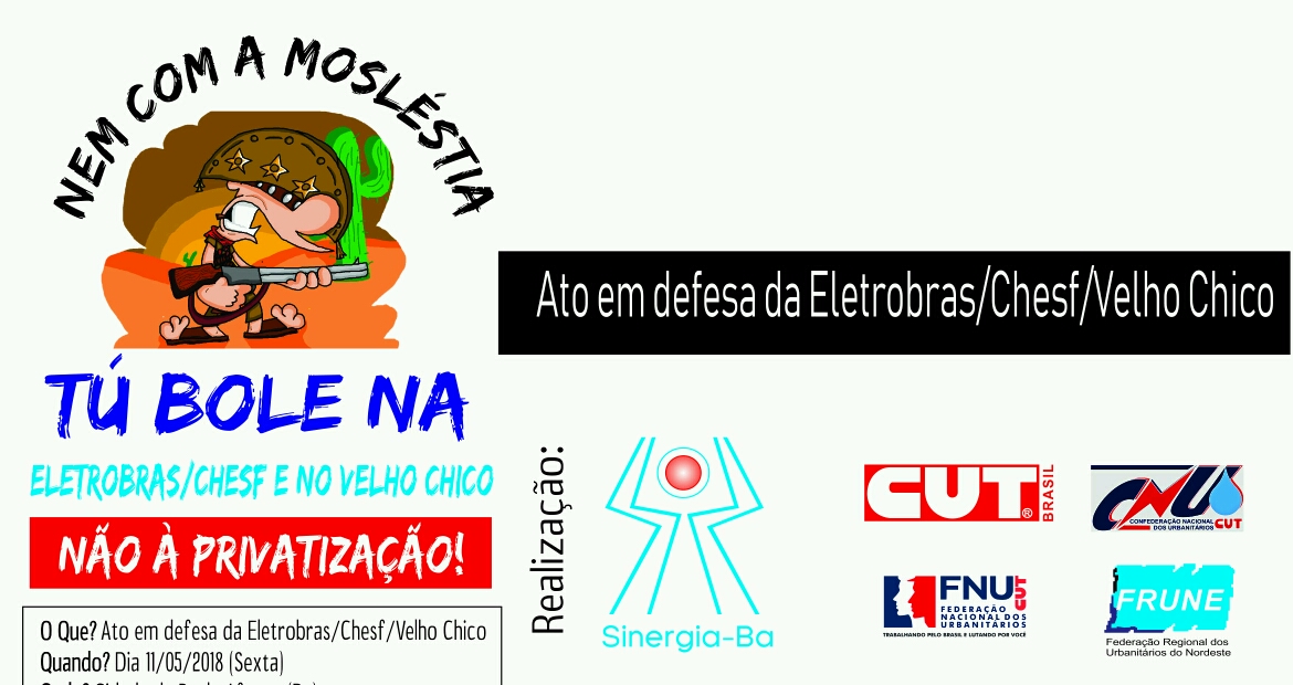  Sinergia realiza passeata de protesto contra privatização da Chesf nesta sexta (11) em Paulo Afonso