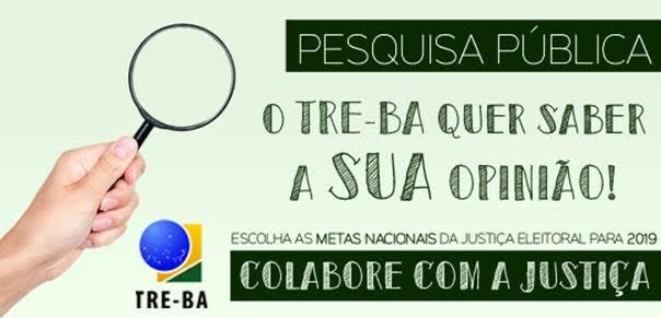  TRE-BA realiza pesquisa com a sociedade visando escolha das metas da Justiça Eleitoral para 2019