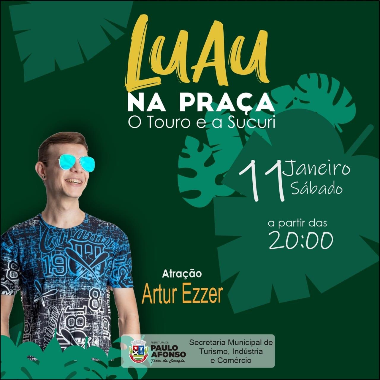  Retorno do Luau traz cantor Artur Ezzer na Praça o Touro e a Sucuri neste sábado (11)