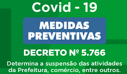  Covid-19: Decreto suspende atendimento em setores da Prefeitura, instituições financeiras e comércio durante 15 dias