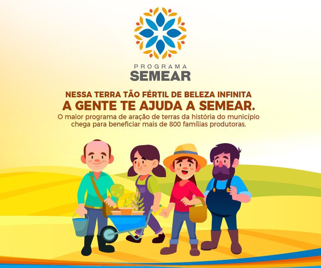  Programa SEMEAR  beneficia mais de 800 famílias produtoras a semear as terras que dão alimento e vida