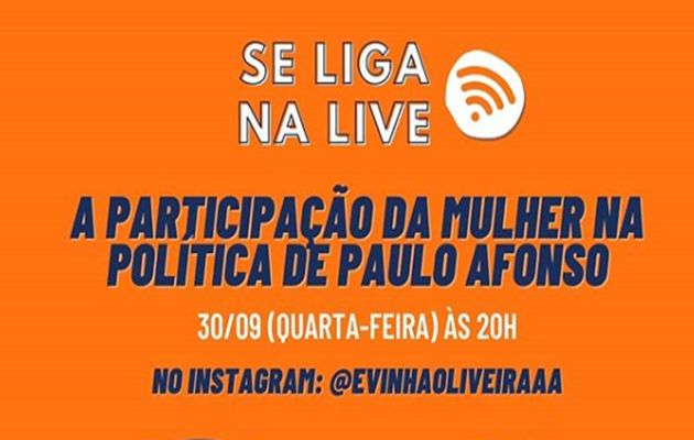  Live, “Participação da mulher na política de Paulo Afonso”