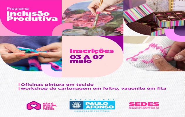  Abertas inscrições para o Programa Inclusão Produtiva