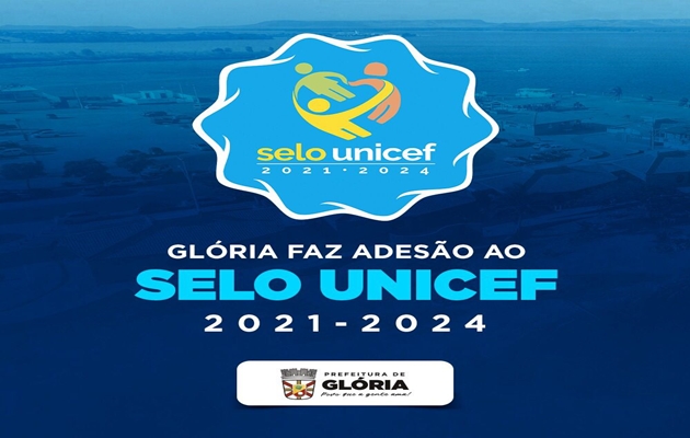  Glória-BA fez adesão ao Selo Unicef 2021-2024