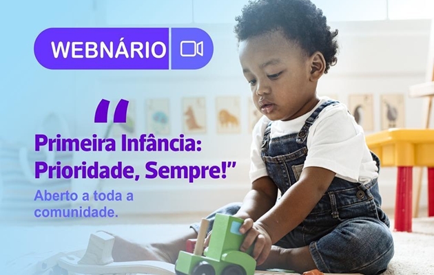  SEDES realiza webnário nesta terça (26) que tem como tema “Primeira Infância: Prioridade, Sempre!”