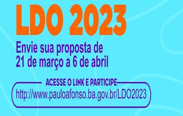  População pode colaborar na elaboração da Lei de Diretrizes Orçamentárias (LDO) do exercício 2023