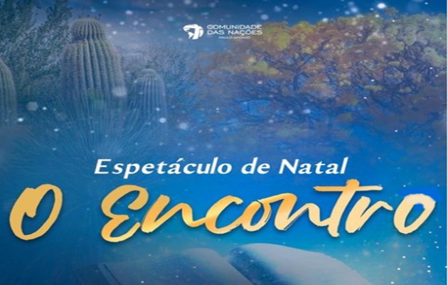  “Natal Social na Praça” na cidade de Glória (BA), terá apresentação do espetáculo de Natal “O ENCONTRO”, da CN Paulo Afonso