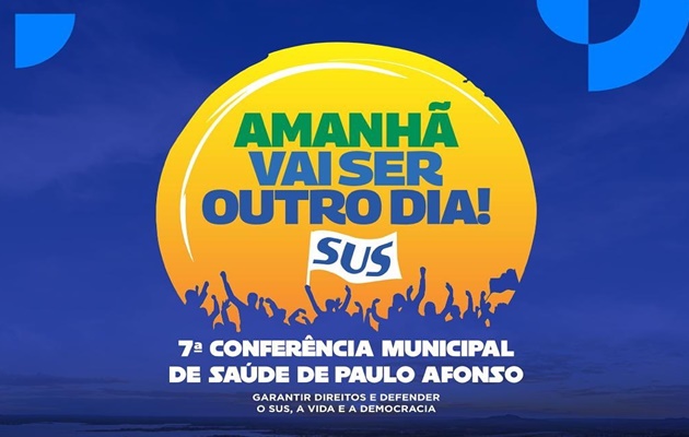  A 7ª Conferência Municipal de Saúde de Paulo Afonso acontece nesta sexta-feira, 31, no Auditório da Escola João Bosco