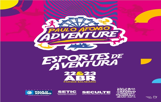  Se liga, galera, que tem Paulo Afonso Adventure no Parque Balneário neste sábado (22) e domingo (23)