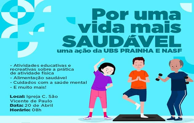  Por uma vida mais saudável, uma ação da UBS Prainha e Núcleo de Assistência à Saúde da Família