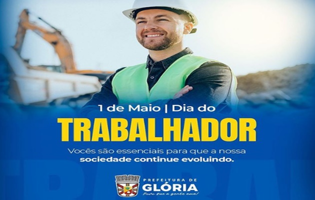  Homenagem da Prefeitura Municipal de Glória, no Dia do Trabalhador