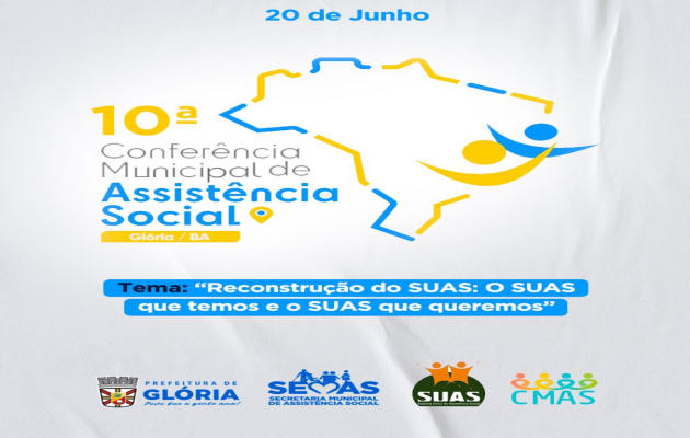  CMAS e SEMAS, convidam a comunidade gloriense para participar da 10ª Conferência Municipal de Assistência Social