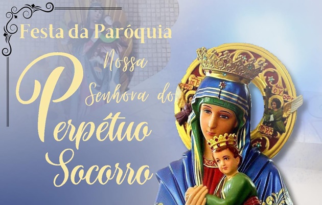  Festa da Padroeira Nossa Senhora do Perpétuo Socorro, com Missa destinada às Forças de Segurança, dia 23/11