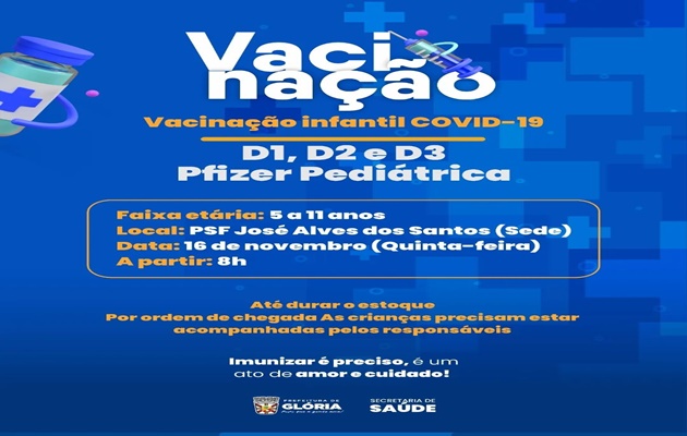  Glória-BA: ATENÇÃO- VACINAÇÃO INFANTIL COVID-19 ➖D1, D2 e D3 e Pfizer Pediátrica acontecerá dia 16 de novembro