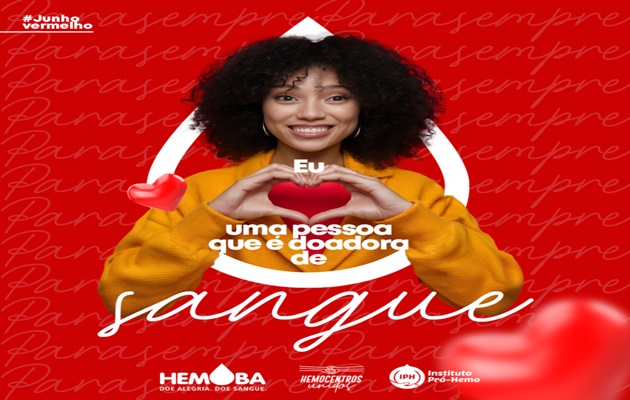  Hemoba promove campanha de doação de sangue em celebração ao Junho Vermelho