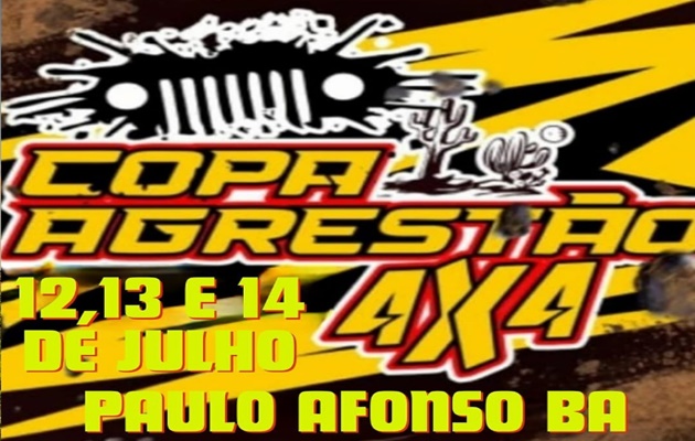  Pensou em aventura 4×4? Venha participar da Copa Agrestão 4×4. De 12 a 14 de julho em Paulo Afonso, BA