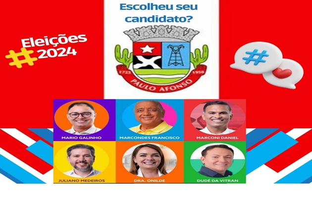  Já escolheu seu candidato a prefeito e vice?