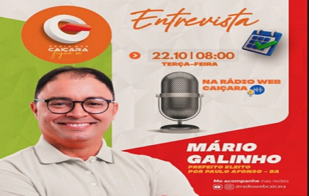  Hoje tem entrevista na Rádio Web Caiçara com o Prefeito eleito de Paulo Afonso, Mário Galinho