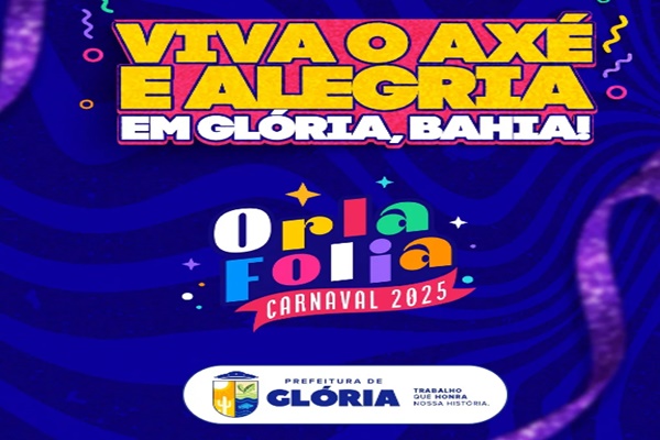  Glória se prepara para o “ORLA FOLIA 2025”. O Carnaval do sertão vai ser inesquecível