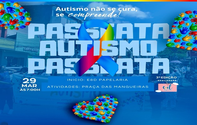  Participe da 3ª edição da passeata em prol da conscientização mundial sobre o autismodia no dia 29 de março