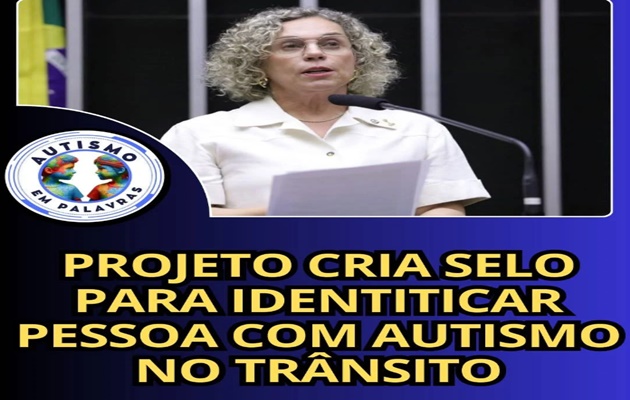  Deputada Ana Paula Lima (PT-SC) apresenta Projeto de Lei que institui em todo o País o selo “Pessoa com Autismo a Bordo”