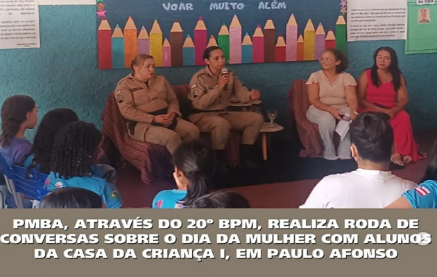  PMBA, através do 20º BPM, realiza conversas sobre o Dia da Mulher com os alunos da Escola Municipal Casa da Criança I